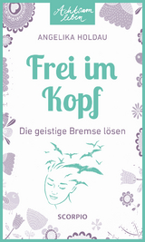 Frei im Kopf - Angelika Holdau