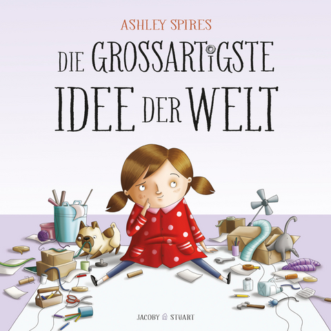 Die großartigste Idee der Welt - Ashley Spires