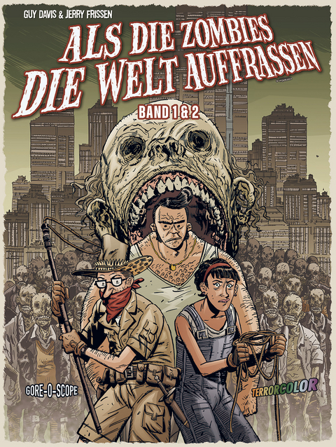 Als die Zombies die Welt Auffraßen: Gesamtausgabe - Guy Davis