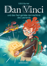 Dan Vinci und das fast geniale Vermächtnis des Leonardo - S. B. B. Burner