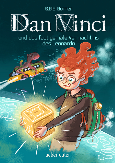 Dan Vinci und das fast geniale Vermächtnis des Leonardo - S. B. B. Burner