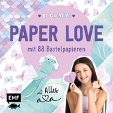 Be creative – Paper Love mit Alles Ava - Thade Precht,  Alles Ava