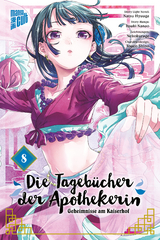 Die Tagebücher der Apothekerin - Geheimnisse am Kaiserhof 8 - Natsu Hyuuga, Itsuki Nanao