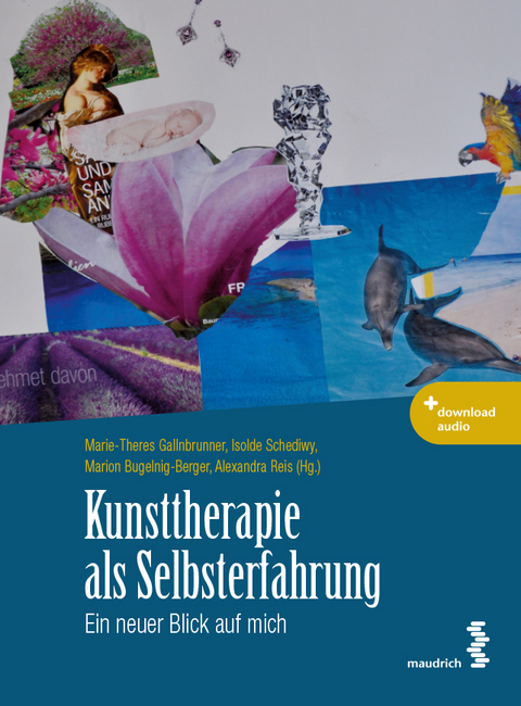 Kunsttherapie als Selbsterfahrung - 