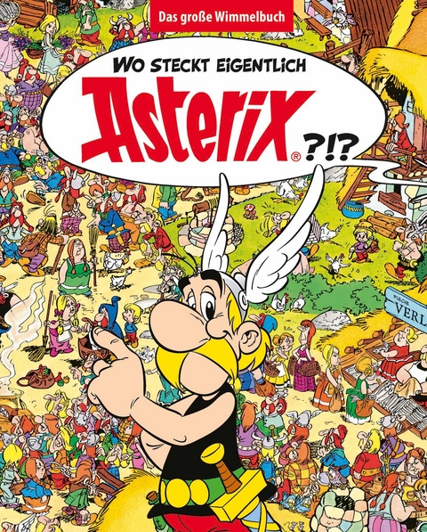 Wo steckt eigentlich Asterix? - Albert Uderzo, René Goscinny