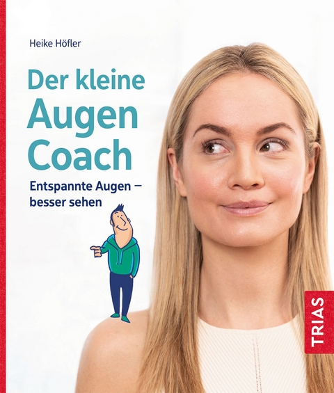 Der kleine Augen-Coach - Heike Höfler