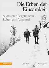 Die Erben der Einsamkeit, m. 1 Karte - Aldo Gorfer