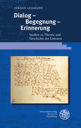 Dialog – Begegnung – Erinnerung - Jürgen Lehmann