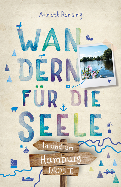 In und um Hamburg. Wandern für die Seele - Annett Rensing