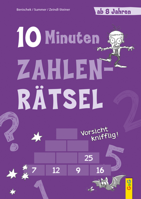 10-Minuten-Zahlenrätsel ab 8 Jahren - Isabella Benischek, Anita Summer, Regina Zeindl-Steiner