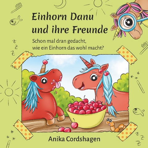 Einhorn Danu und ihre Freunde - Anika Cordshagen