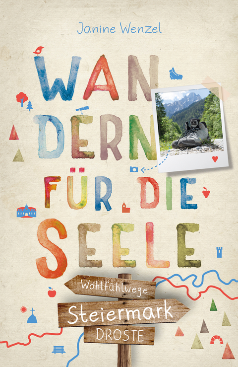 Steiermark. Wandern für die Seele - Janine Wenzel