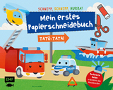 Schnipp, Schnipp, Hurra – Mein erstes Papierschneidebuch: Tatü-Tata! Einsatzfahrzeuge von Polizei, Feuerwehr und Co. - Pia von Miller