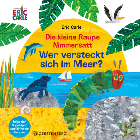 Die kleine Raupe Nimmersatt - Wer versteckt sich im Meer? - Eric Carle