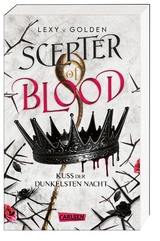 Scepter of Blood. Kuss der dunkelsten Nacht (Scepter of Blood 1) - Lexy v. Golden