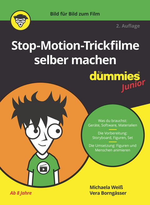 Stop-Motion-Trickfilme selber machen für Dummies Junior - Michaela Weiß, Vera Borngässer