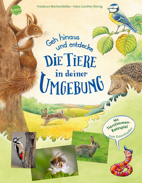 Geh hinaus und entdecke … Die Tiere in deiner Umgebung - Friederun Reichenstetter