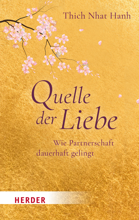 Quelle der Liebe -  Thich Nhat Hanh