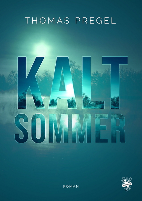 Kaltsommer - Thomas Pregel