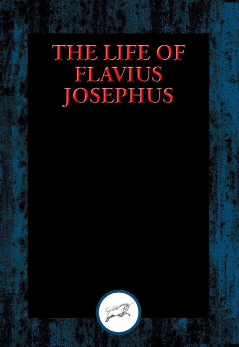 Life of Flavius Josephus -  Flavius Josephus