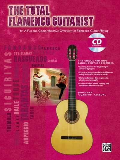 The Total Flamenco Guitarist - Jonathan Juanito Pascual