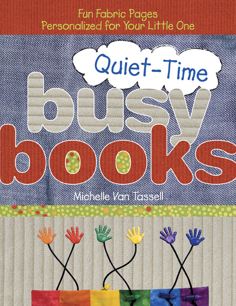 Quiet-Time Busy Books -  Michelle Van Tassell