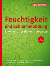 Feuchtigkeit und Schimmelbildung - Sandra Donadio, Thomas Gabrio, Robert Kussauer