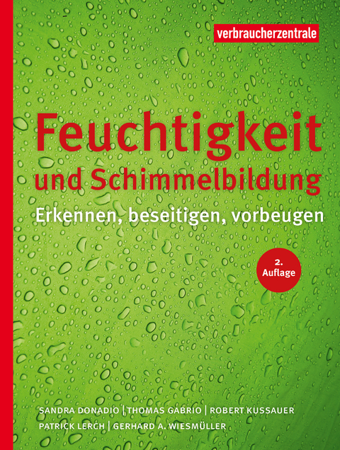 Feuchtigkeit und Schimmelbildung - Sandra Donadio, Thomas Gabrio, Robert Kussauer