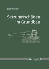 Setzungsschäden im Grundbau - Lutz Wichter