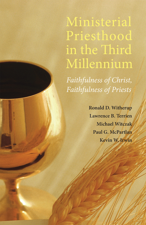 Ministerial Priesthood in the Third Millennium -  Kevin W. Irwin,  Paul G. McPartlan,  Lawrence B. Terrien,  Michael G. Witczak,  Ronald D. Witherup