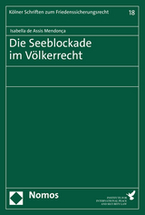 Die Seeblockade im Völkerrecht - Isabella de Assis Mendonça