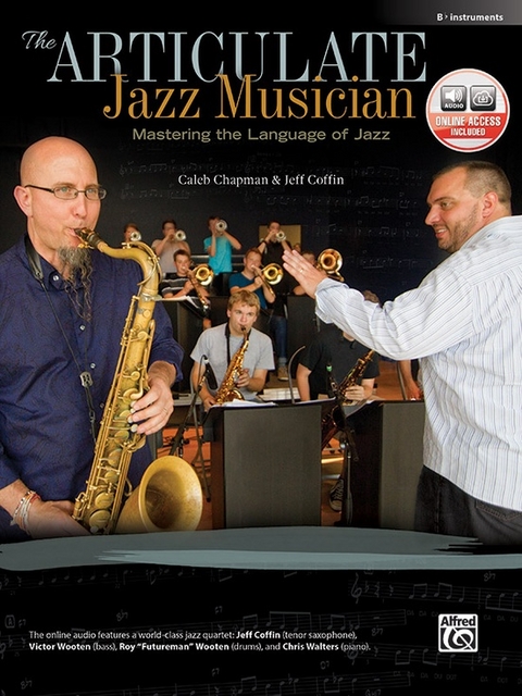 The Articulate Jazz Musician - Caleb Chapman, Jeff Coffin