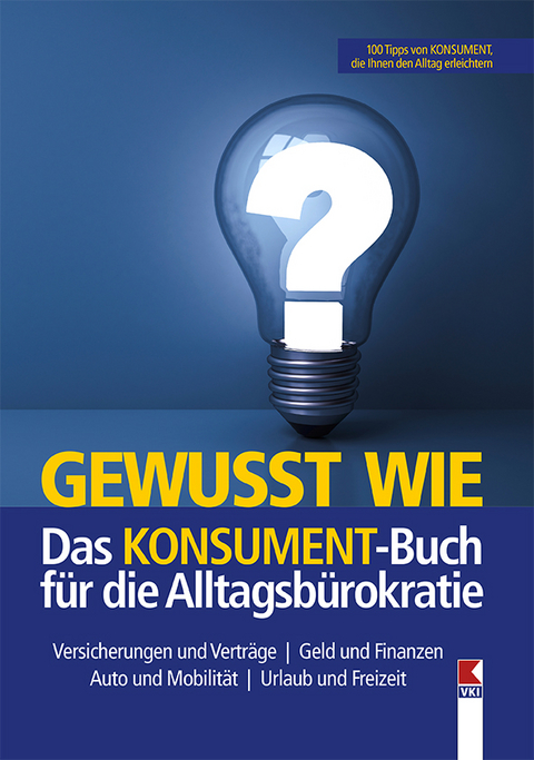 Gewusst wie. Das KONSUMENT-Buch für die Alltagsbürokratie - Manfred Lappe