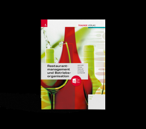 Restaurantmanagement und Betriebsorganisation + TRAUNER-DigiBox - Roswitha Macher, Sylvia Pehak, Elfriede Traxler, Johann Stickler, Wilhelm Gutmayr