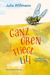 Ganz oben fliegt Lili - Julia Willmann