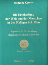 Die Erschaffung der Welt und der Menschen in den Heiligen Schriften - Wolfgang Kosack