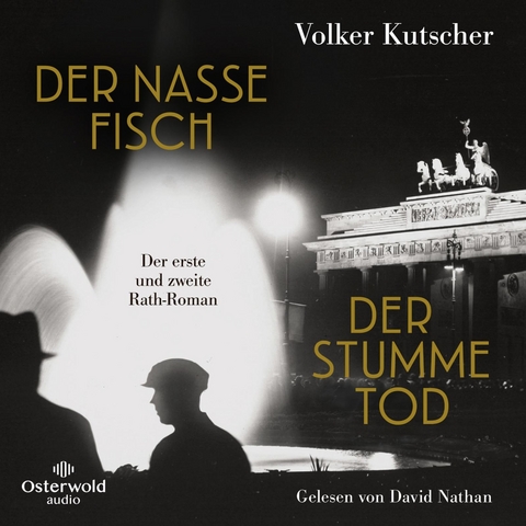 Der nasse Fisch / Der stumme Tod (Die Gereon-Rath-Romane) - Volker Kutscher