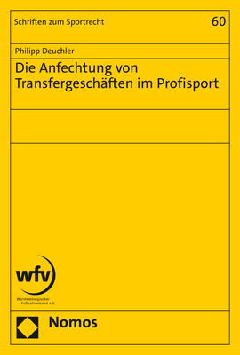 Die Anfechtung von Transfergeschäften im Profisport - Philipp Deuchler