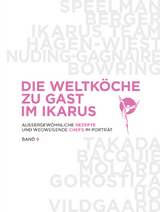 Die Weltköche zu Gast im Ikarus - 