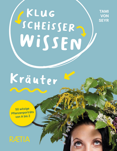 Klugscheißerwissen Kräuter - Tami von Seyr