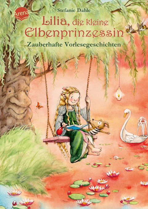 Lilia, die kleine Elbenprinzessin. Zauberhafte Vorlesegeschichten - Stefanie Dahle