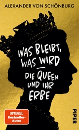 Was bleibt, was wird – die Queen und ihr Erbe - Alexander von Schönburg