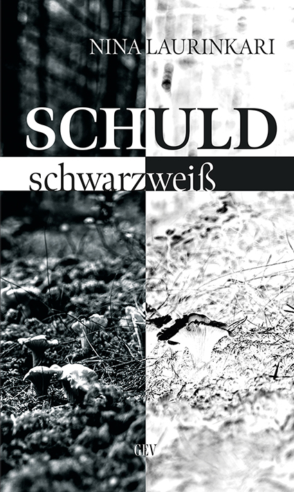 Schuld schwarz-weiß - Nina Laurinkari