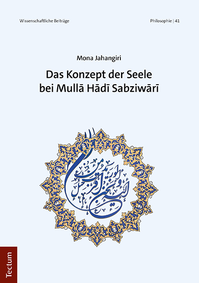 Das Konzept der Seele bei Mullā Hādī Sabziwārī - Mona Jahangiri