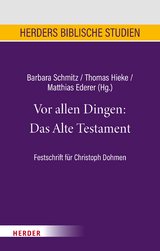 Vor allen Dingen: Das Alte Testament - 