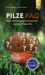 Pilze FAQ - Wergen, Björn; Gilbert, Katrin