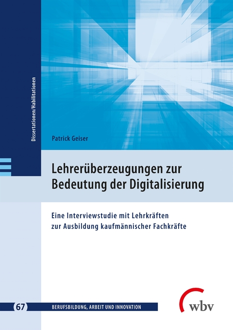 Lehrerüberzeugungen zur Bedeutung der Digitalisierung - Patrick Geiser