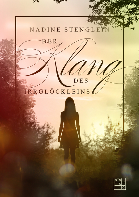 Der Klang des Irrglöckleins - Nadine Stenglein