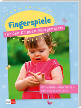 Fingerspiele für den Krippen-Morgenkreis