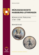 Münzgeschichte Habsburg-Lothringen, Königliche Prägung 1740 – 1780 - Reinhold Rieder